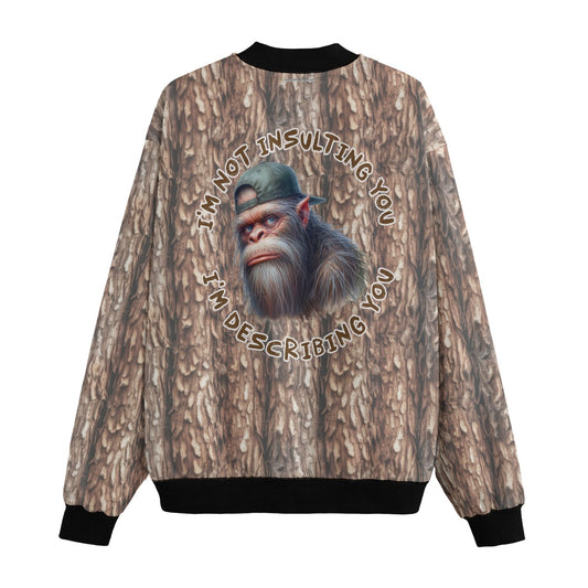 2 Sided "I'm not insulting you.."  Sasquatch, Bigfoot, Polyester Fleece Bomber Jacket / Zipper Closure