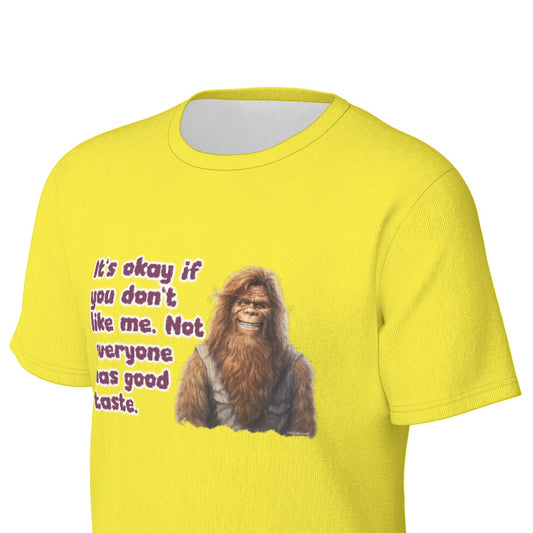Bigfoot / Sasquatch "It's okay if you..",  O Neck Cotton T Shirt