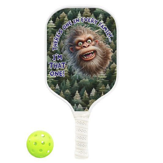 "There's on in every family...", Pickleball Paddle, Bigfoot, Sasquatch