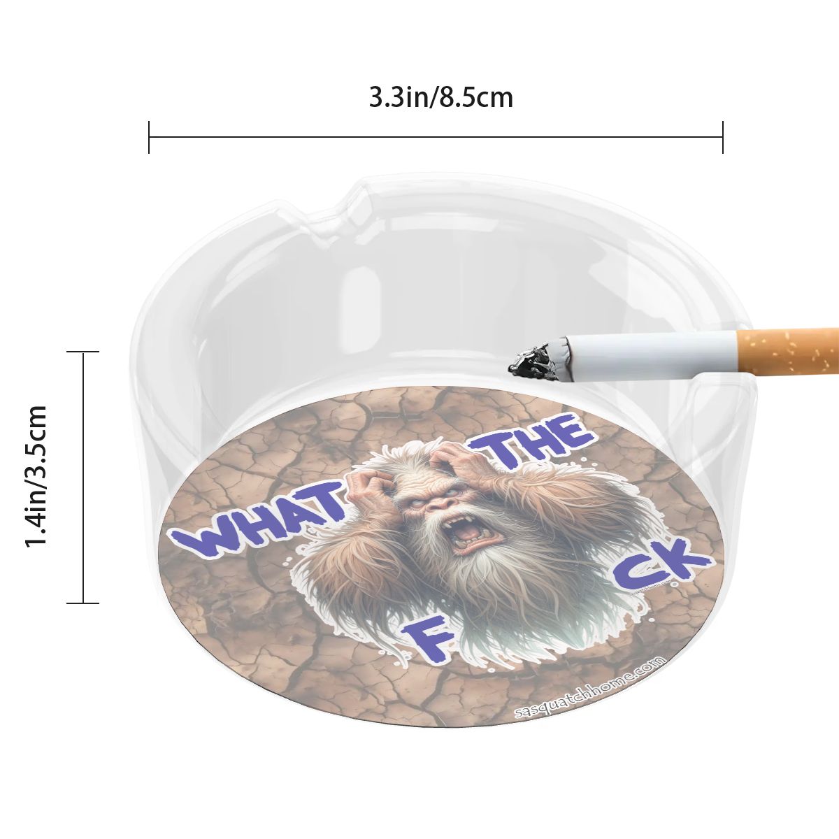 3 .3" Round, Lead Free Glass Ashtray - Bigfoot, Sasquatch, "WTF"