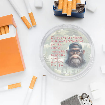 3 .3" Round, Lead Free Glass Ashtray - Bigfoot, Sasquatch "I'd like to..."
