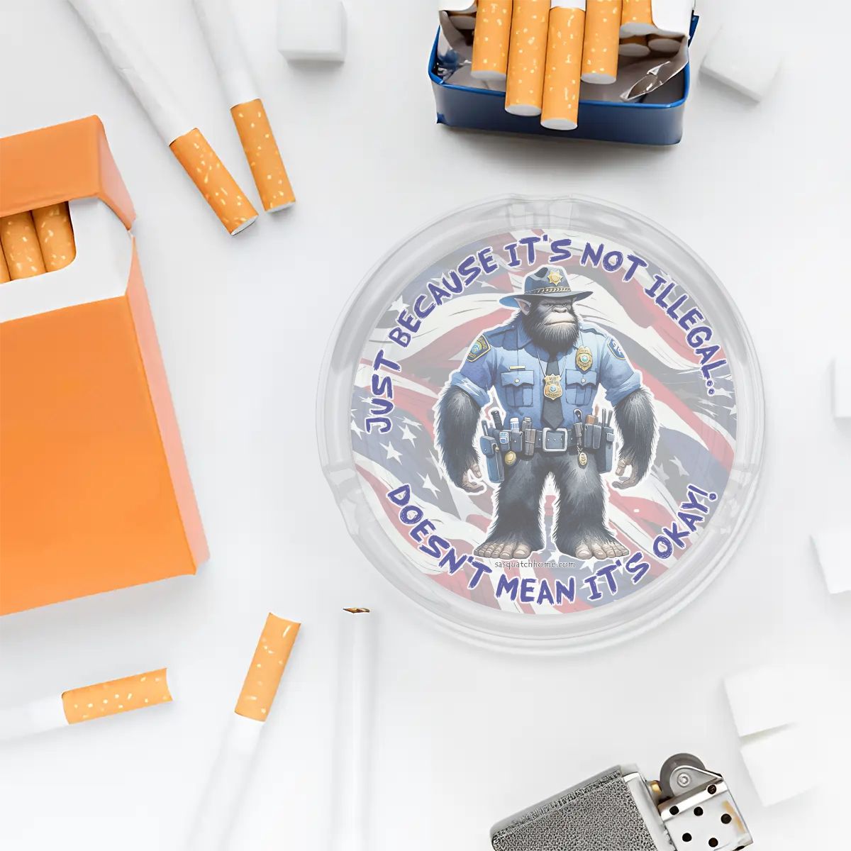 3 .3" Round, Lead Free Glass Ashtray - Bigfoot Sasquatch Cop, "Just because it's...."