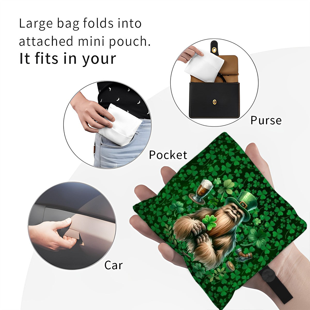 St Patrick Bigfoot / Sasquatch, Reusable Folding Bag
