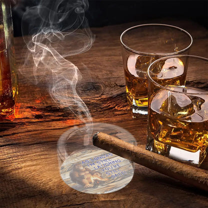 3 .3" Round, Lead Free Glass Ashtray - Bigfoot, Sasquatch "As long as I'm..."