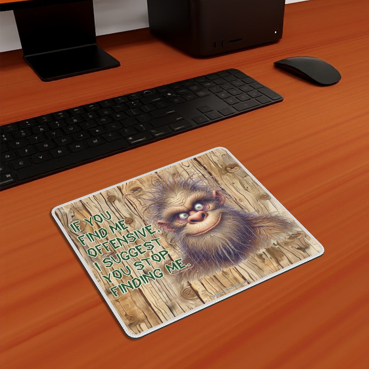 Bigfoot, Sasquatch, "If you find me offensive.." - Mouse Pad with Rubber Lock Edge - 4 Sizes