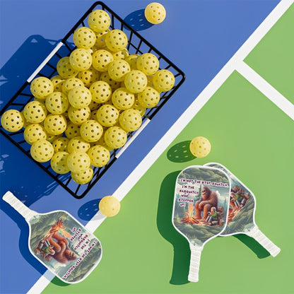 "I'm not the Step Squatch" Pickleball Paddle