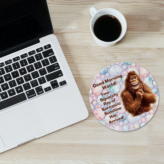 Bigfoot Sasquatch "Good Morning" Round Mouse Pad 8"