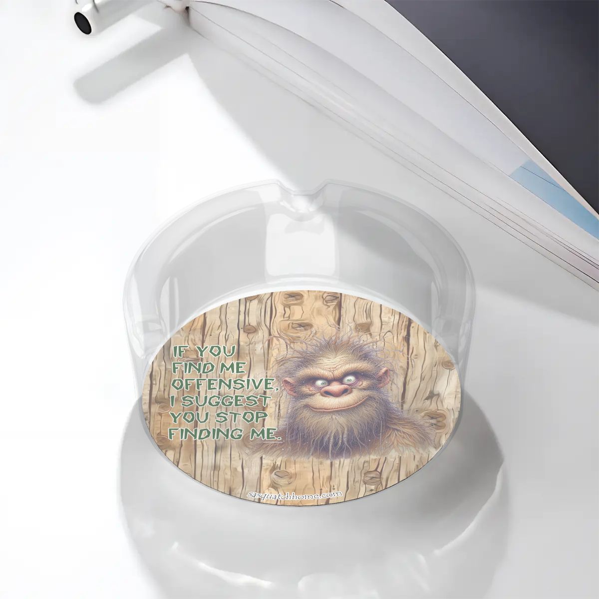 3 .3" Round, Lead Free Glass Ashtray, Bigfoot, Sasquatch "If you find me..."