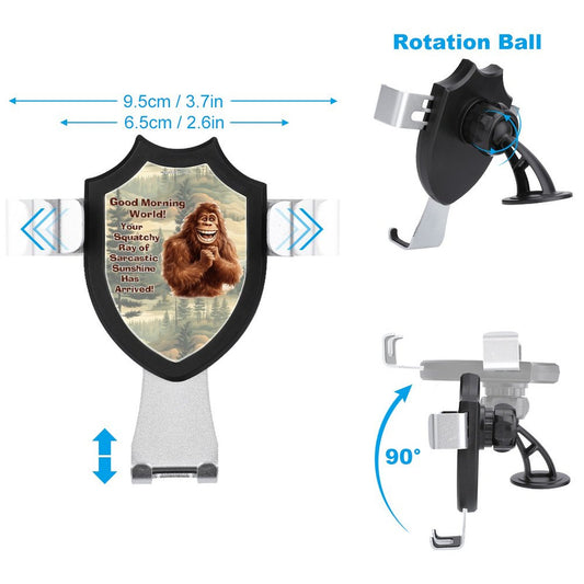 Bigfoot / Sasquatch "Good Morning World" Car Mount Mobile Phone Holder
