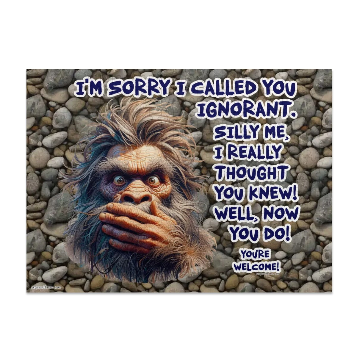 "Im sorry I called you Ignorant" 500 Piece Wooden Sasquatch Jigsaw Puzzle